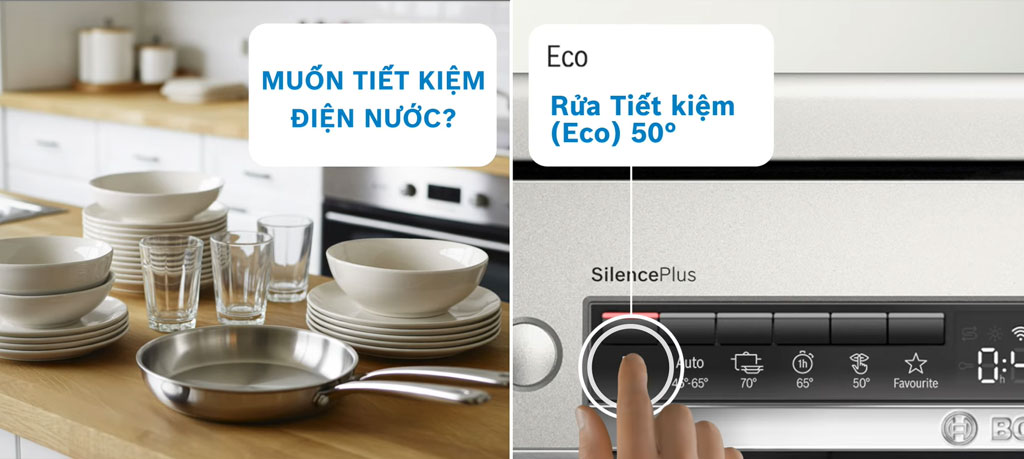 Máy rửa chén Bosch với chế độ tiết kiệm năng lượng xanh Eco 50°C Máy rửa chén Bosch với chế độ tiết kiệm năng lượng xanh Eco 50°C