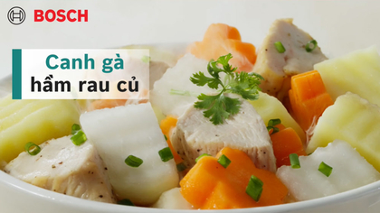 Canh gà hầm rau củ chuẩn vị