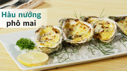 Làm món hàu nướng phô mai tại nhà đơn giản